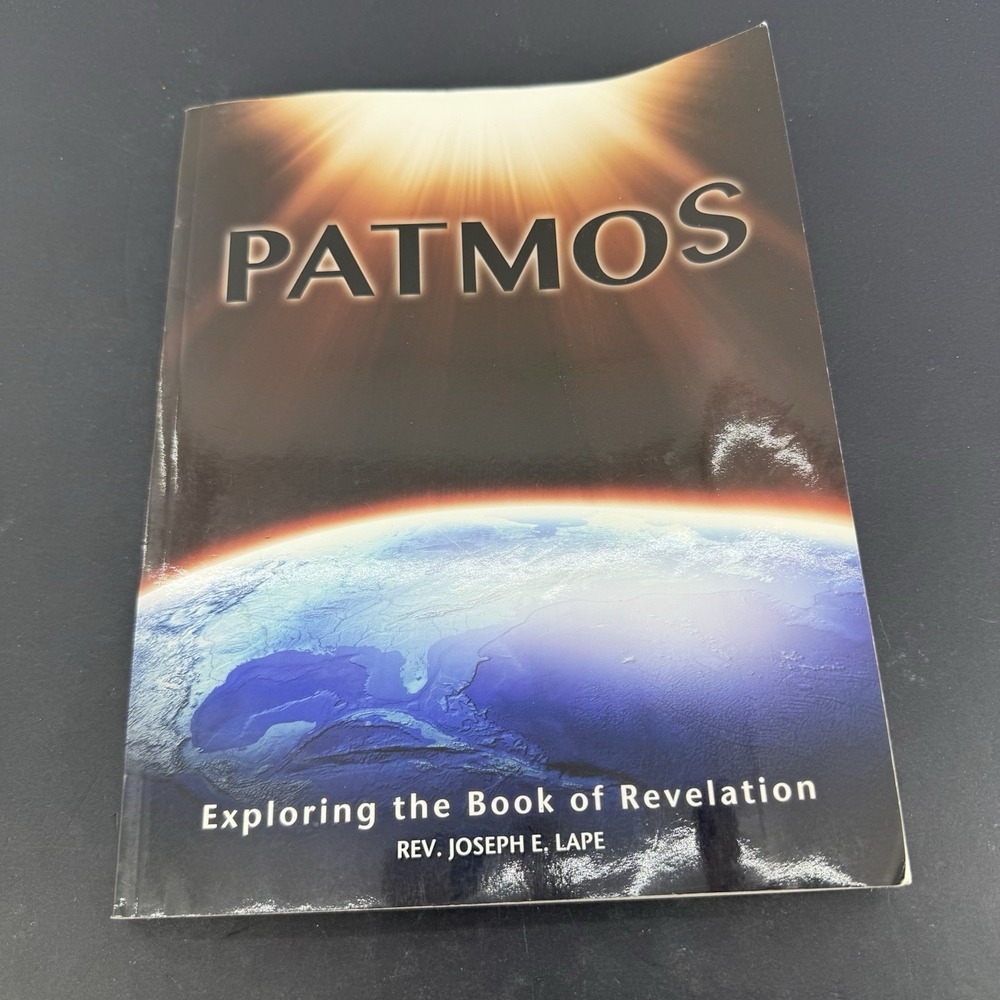 Signed Patmos Exploring Book of Revelation Joseph E Lape Bible Prophecy